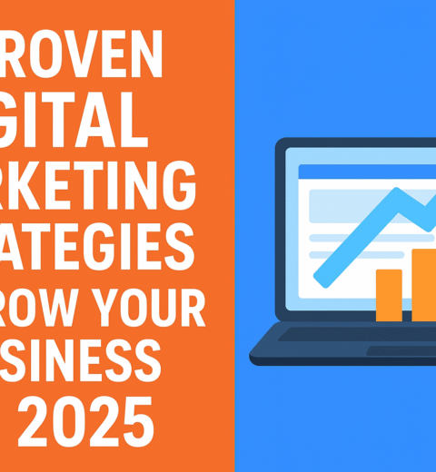 10 Proven Digital Marketing Strategies to Grow Your Business in 2025
